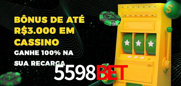 5598bet melhor bônus de depósito